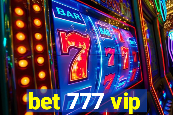 bet 777 vip